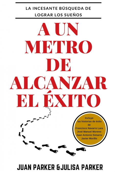 A un metro  de  alcanzar el éxito