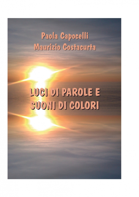 LUCI DI PAROLE E SUONI DI COLORI