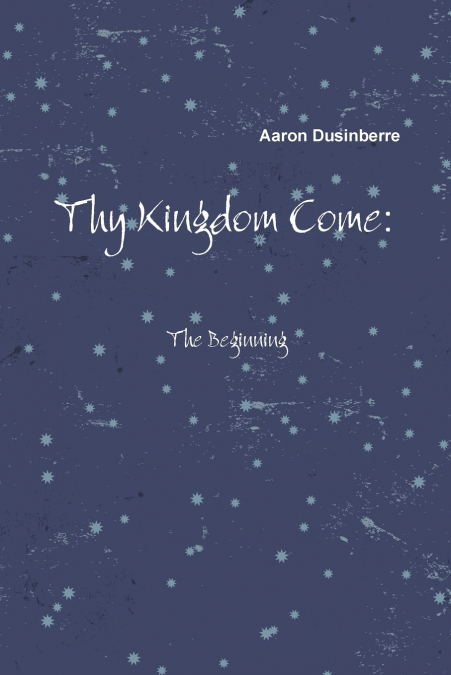 Thy Kingdom Come