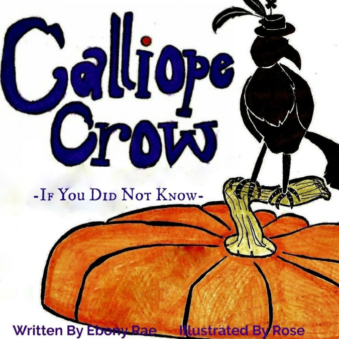 Calliope Crow