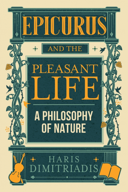 Epicurus and the Pleasant Life