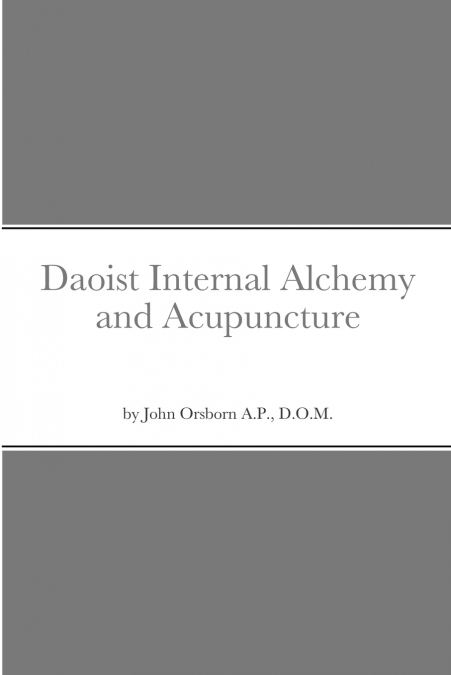 Daoist Internal Alchemy and Acupuncture
