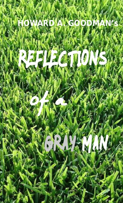 Reflections of a Gray Man