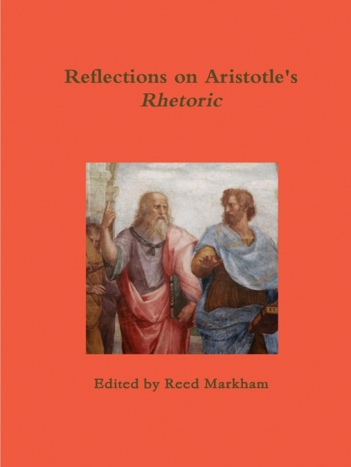 Reflections on Aristotle’s Rhetoric