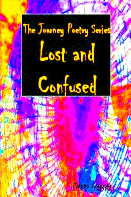 The Journey  Lost and Confused