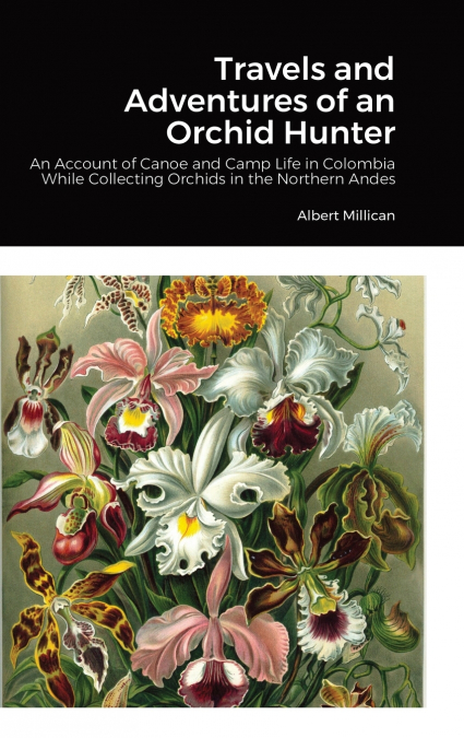 Travels and Adventures of an Orchid Hunter