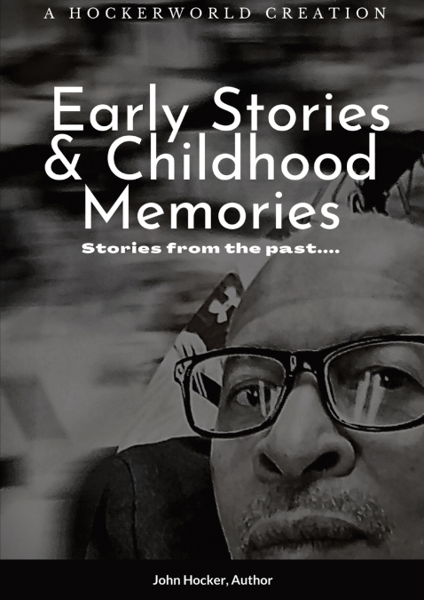 Early Stories and Childhood Memories
