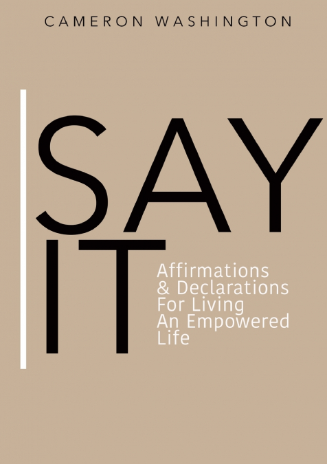 SAY IT