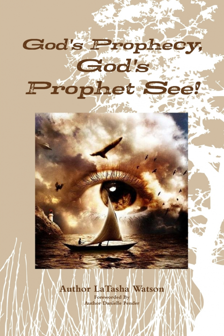 GOD’S PROPHECY, GOD’S PROPHET SEE!