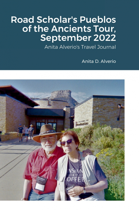 Road Scholar’s Pueblos of the Ancients Tour, September 2022