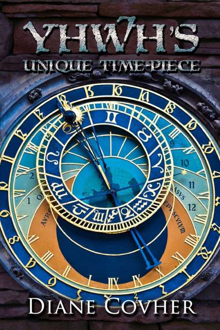 YHWH’s Unique Time-piece