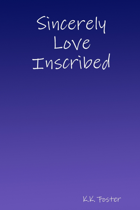 Sincerely Love Inscribed