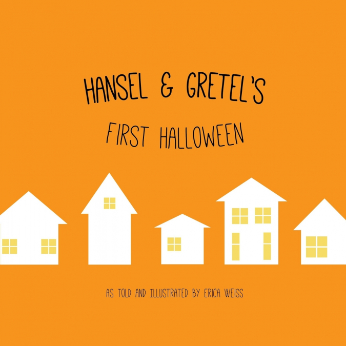 Hansel & Gretel’s First Halloween