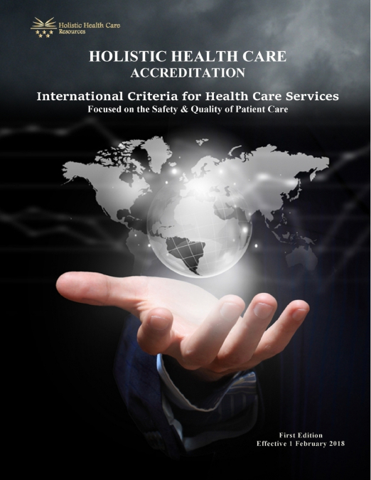 Holistic Health Care Accreditation - First Edition - 2018