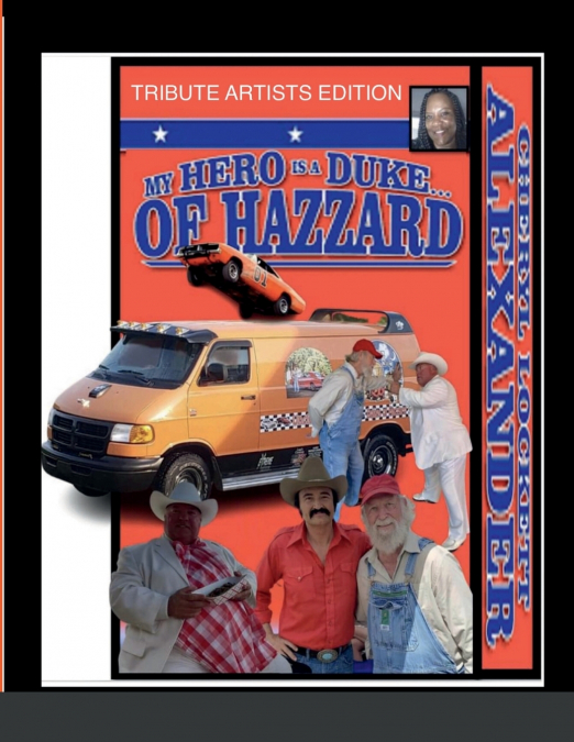 MY HERO IS A DUKE...OF HAZZARD TRIBUTE ARTISTS EDITION