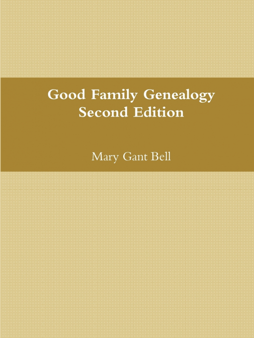 Good Genealogy Second Edition