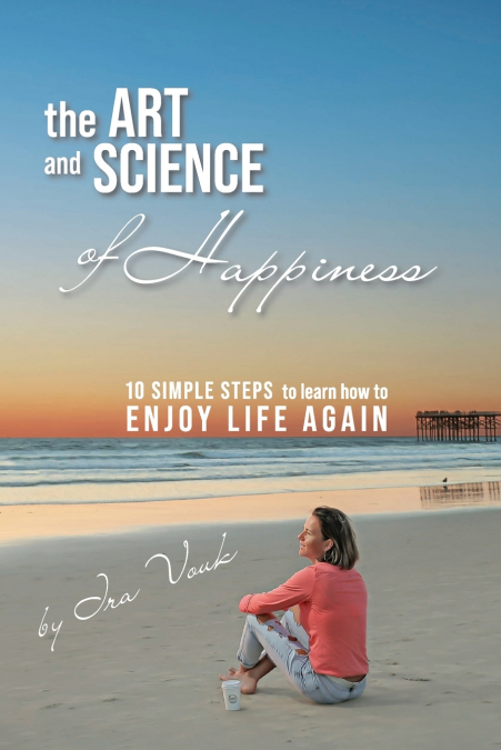 The Art and Science of Happiness