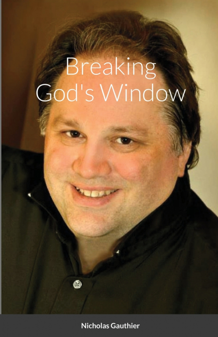 Breaking God’s Window