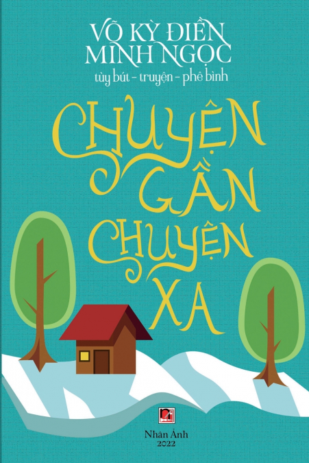 Chuyện Gần Chuyện Xa (soft color, full color inside)