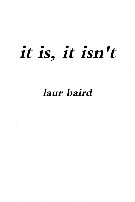 it is, it isn’t