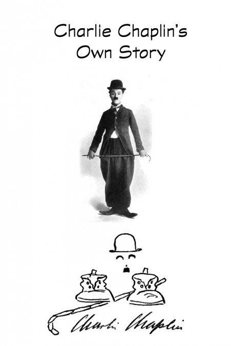 Charlie Chaplin’s Own Story
