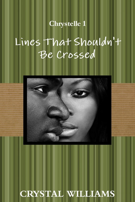 Lines That Shouldn’t Be Crossed, Chrystelle 1