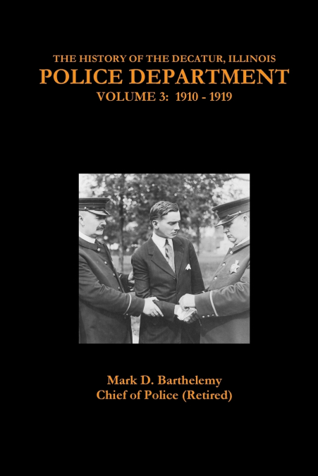 THE HISTORY OF THE DECATUR, ILLINOIS POLICE DEPARTMENT