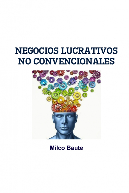 NEGOCIOS LUCRATIVOS NO CONVENCIONALES