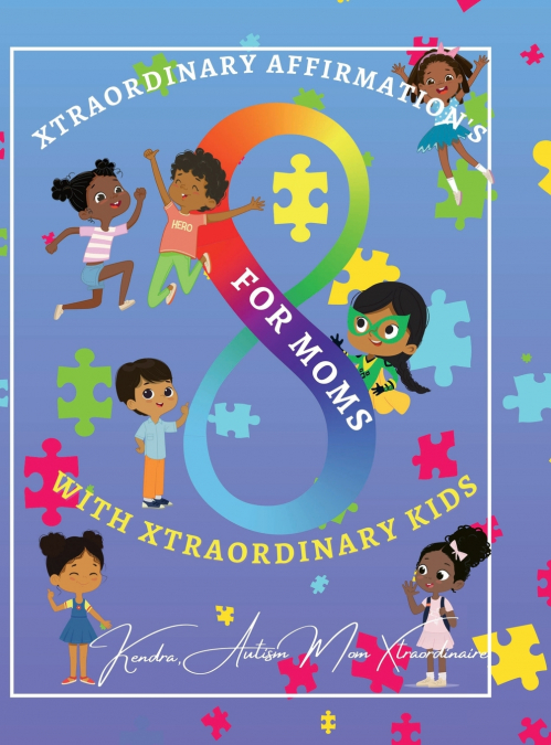 Xtraordinary Affirmations For Mom’s With Xtraordinary Kids