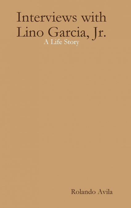 Interviews with Lino Garcia
