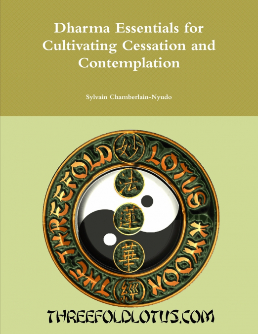 Dharma Essentials for Cultivating Stopping and Contemplation