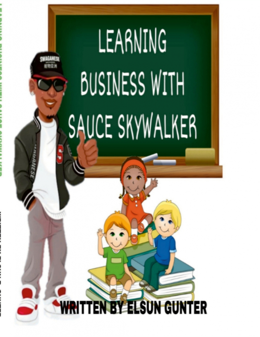 LEARNING BUSINESS WITH SAUCE SKYWALKER
