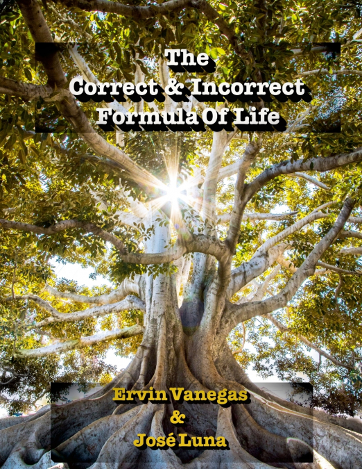 The Correct & Incorrect Formula of Life