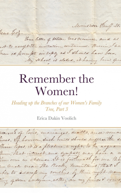 Remember the Women!  Heading up the Branches of our Women’s Family Tree, Part 3