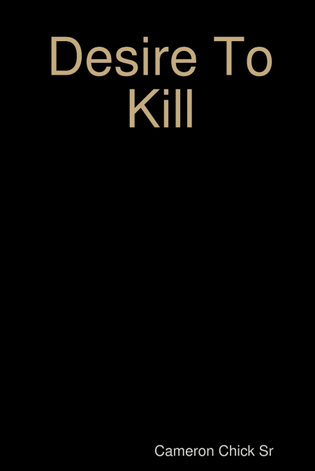 Desire To Kill