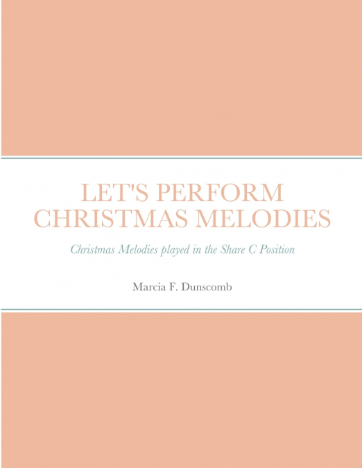 LET’S PERFORM CHRISTMAS MELODIES