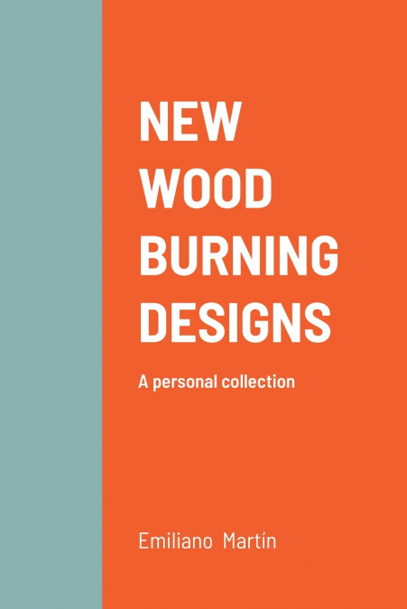 NEW WOOD BURNING DESIGNS