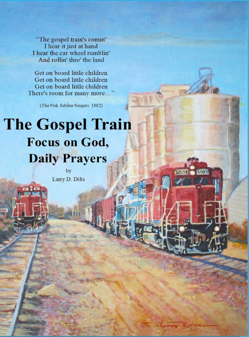 The Gospel Train Focus on God, Daily Prayers