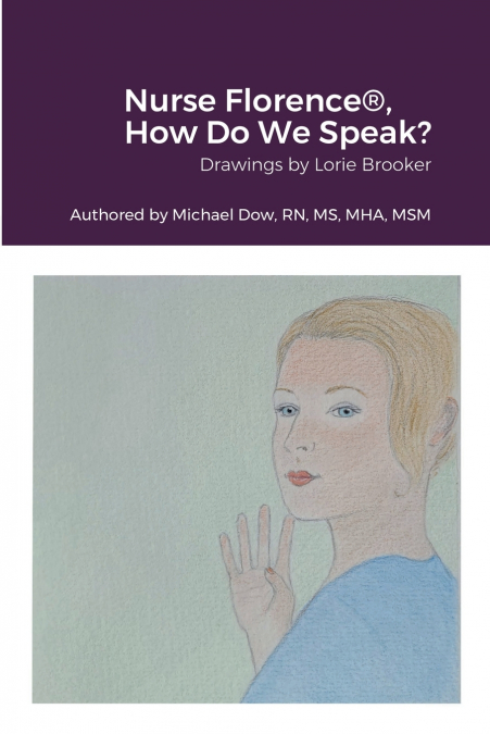 Nurse Florence®, How Do We Speak?