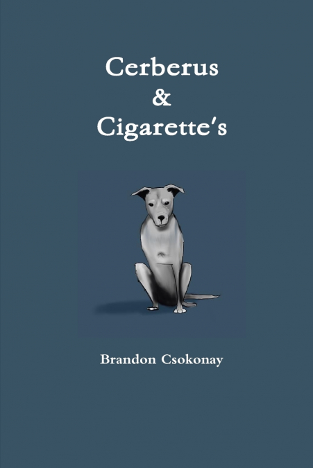 Cerberus & Cigarette’s