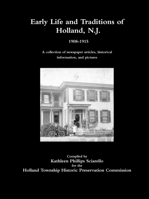 Early Life and Traditions of Holland, N.J.  1908-1915