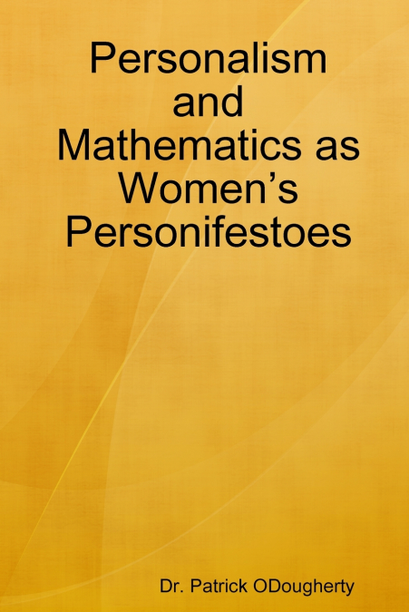 Personalism and Mathematics as Women’s Personifestoes