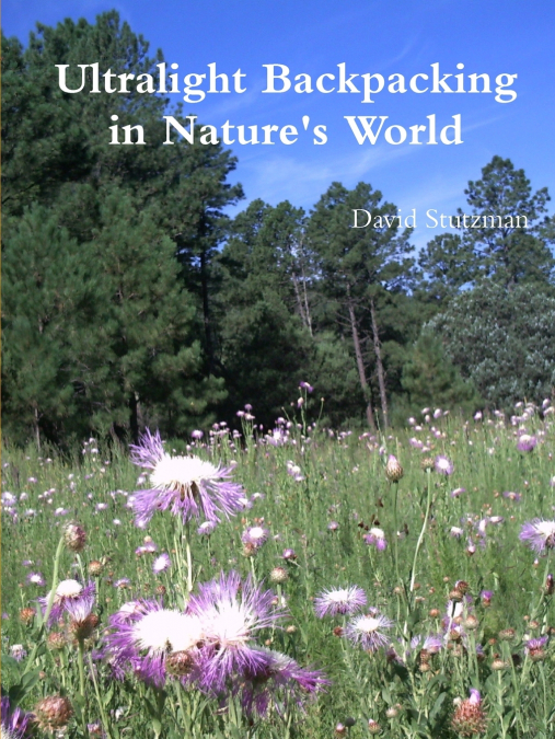 Ultralight Backpacking in Nature’s World