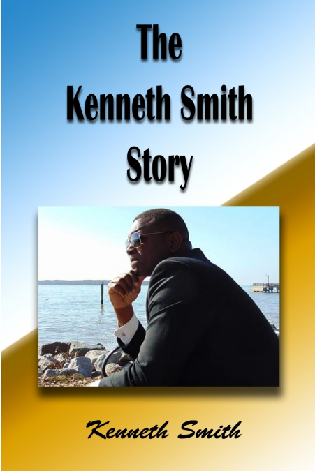 The Kenneth Smith Story