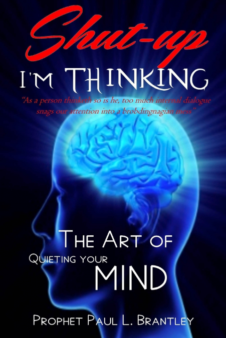 Shut-Up! I’m Thinking