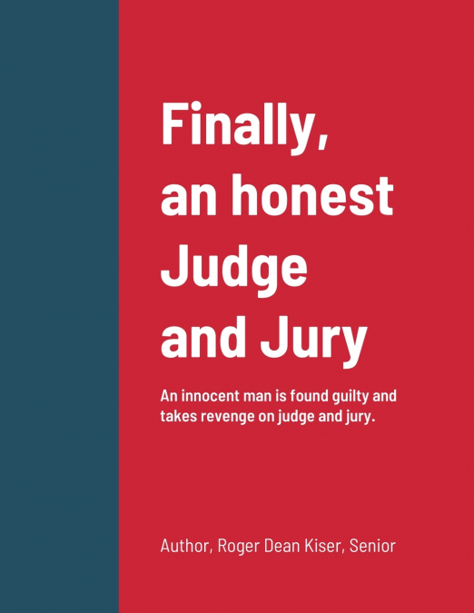 Finally, an honest Judge and Jury