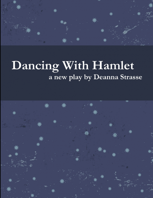 Dancing With Hamlet