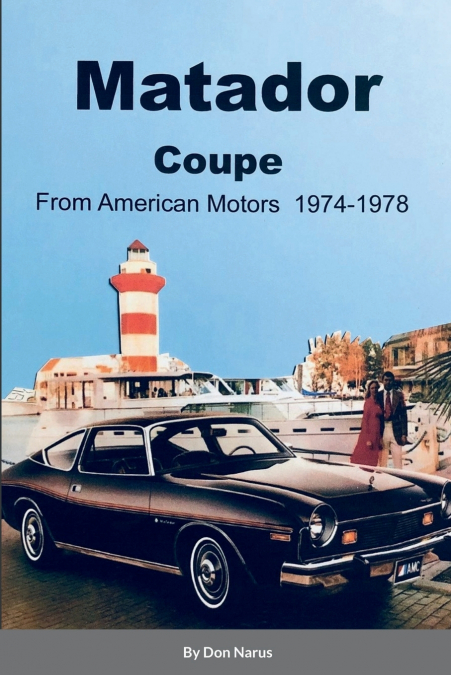 Matador Coupe by American Motors 1974-1978