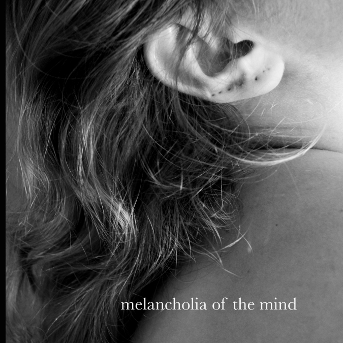 Melancholia of the Mind