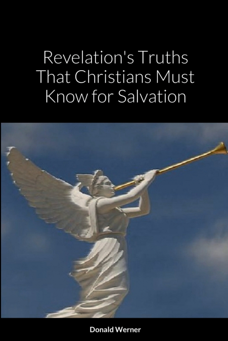 Revelation’s Truths That Christians Must Know for Salvation